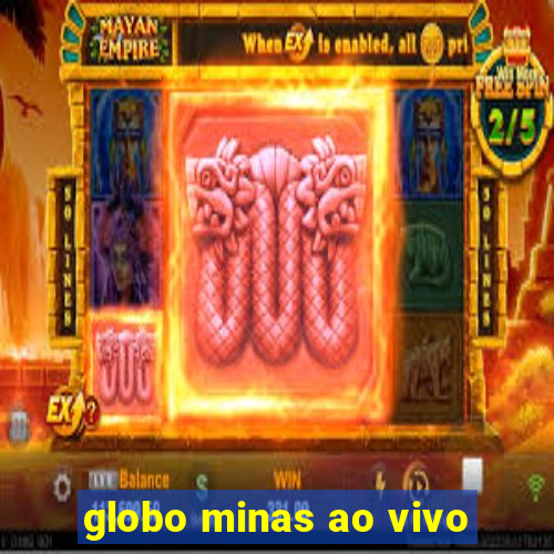 globo minas ao vivo